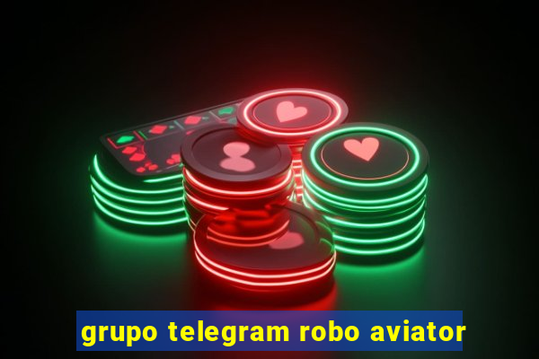 grupo telegram robo aviator